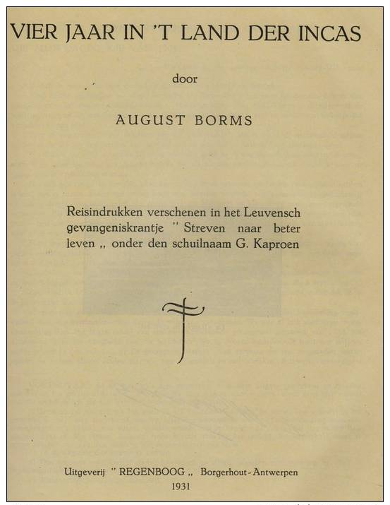 Borms, August, Vier Jaar In ‘t Land Der Incas. - Geschiedenis