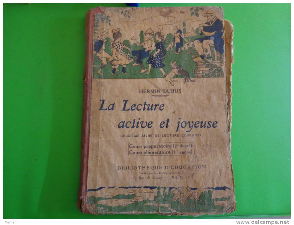 La Lecture Active Et Joyeuse--hermin Dubus--illustrateur Couverture Delaw-.des Annees 1930-vendu Dans L'etat +port - 0-6 Ans