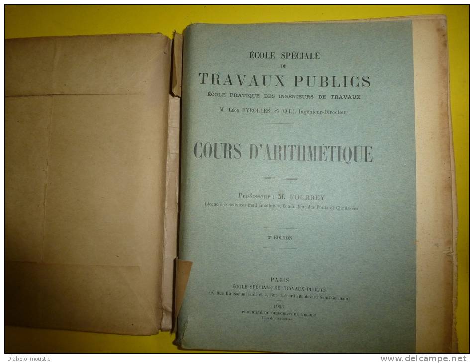 Edition 1905  ARITHMETIQUE  Ecole Spéciales Des Travaux Publics - 18 Ans Et Plus