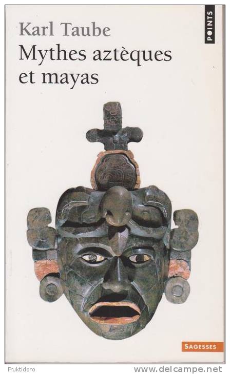 LF Karl Taube - Mythes Aztèques Et Mayas - Encyclopedieën