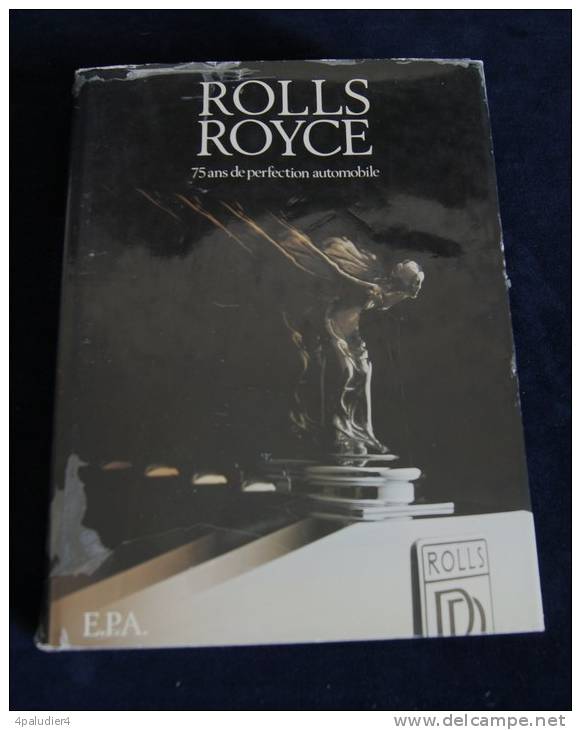 ROLLS ROYCE 75 Ans De Perfection Automobile Edward EVES 1980 E.P.A. - Auto