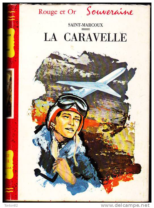 Saint-Marcoux - La Caravelle - Bibliothèque Rouge Et Or  594 - ( 1960 ) . - Bibliothèque Rouge Et Or