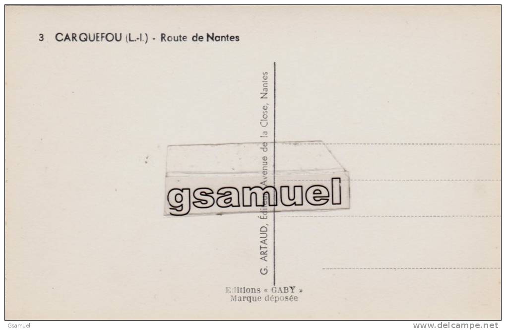 D 44. - CARQUEFOU - Route De Nantes. - Editions "GABY". - (voir Scan). - Carquefou