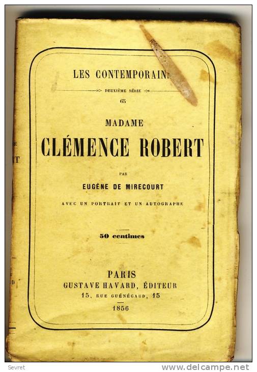 CLEMENCE ROBERT   - Les Contemporains Par Eugène De Mirecourt . - Biographie