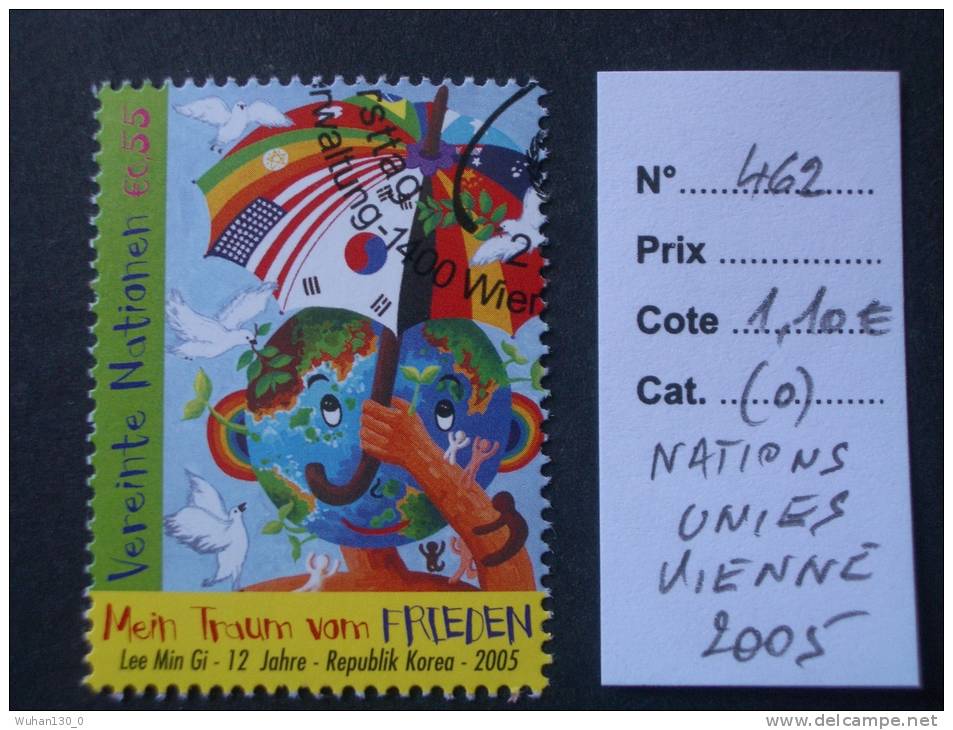 NATIONS UNIES  ( Vienne )  ( O )  De  2005    "  Journée De La PAIX  -  Drapeaux   "  N° 462   1 Val. - Used Stamps