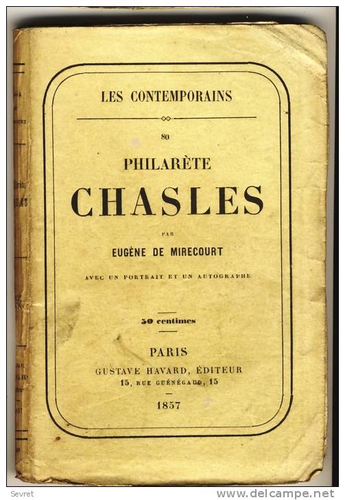 Philarète CHASLES   - LES CONTEMPORAINS Par Eugène De Mirecourt . - Biographie