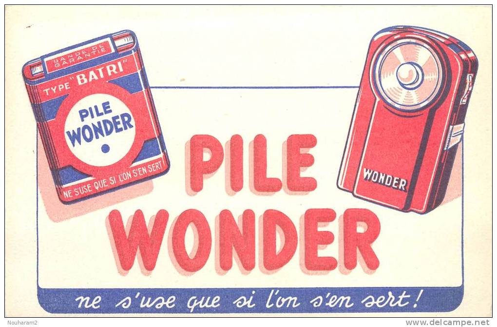 Buvard Réf.051. Pile Wonder - Ne S'use Que Si L'on S'en Sert - Accumulators