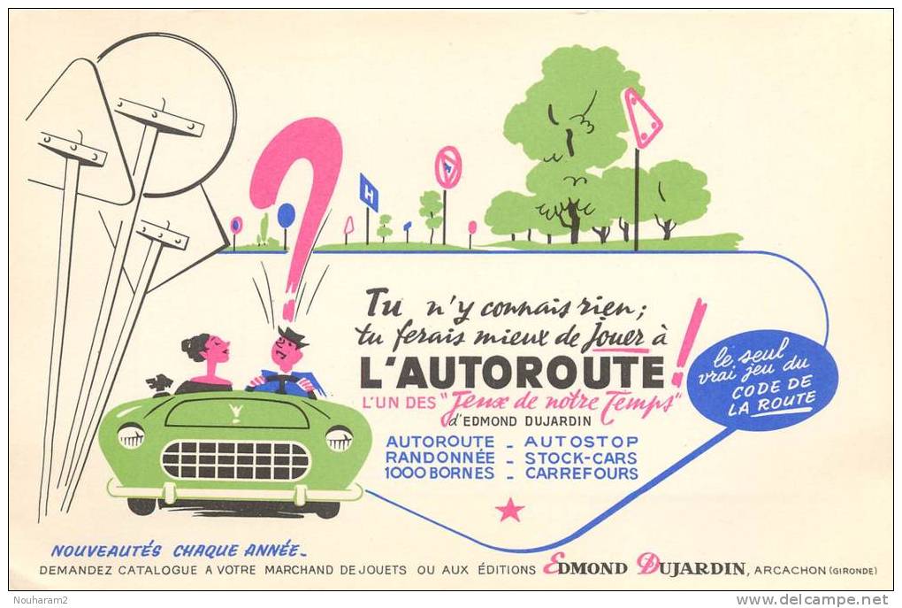 Buvard Réf.068. L'autoroute - Jeux De Notre Temps D'Edmond Jardin - Voitures, Panneaux, Code De La Route - Altri & Non Classificati