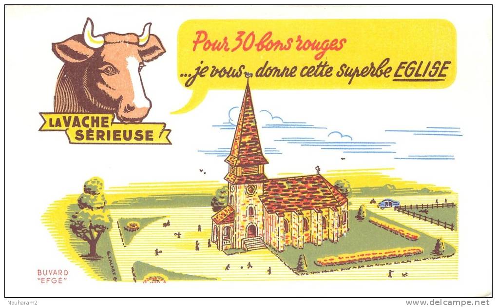 Buvard Réf.089. La Vache Sérieuse - Pour 30 Bons Rouges, Je Vous Donne Cette église - Animaux