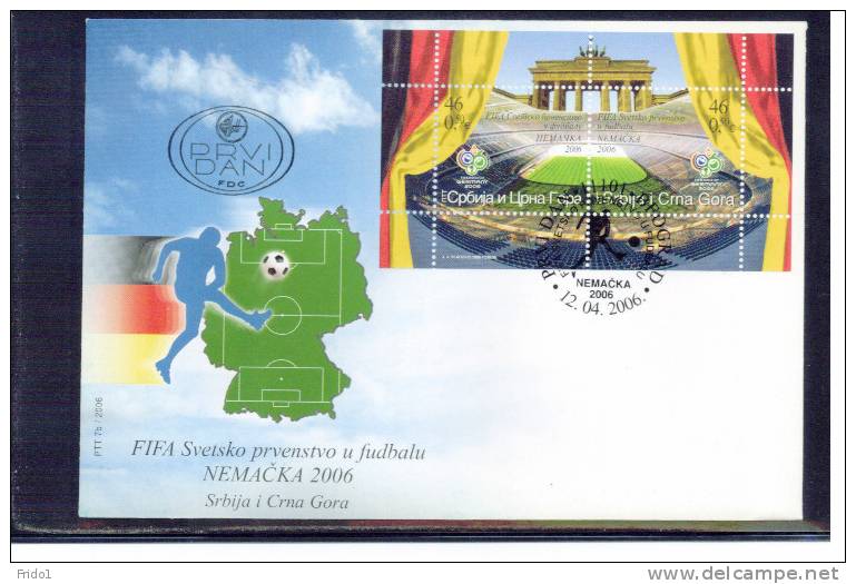 Serbien Und Montenegro 2006  Block Fussball Weltmeisterschaft / Football World Championship FDC - 2006 – Germany