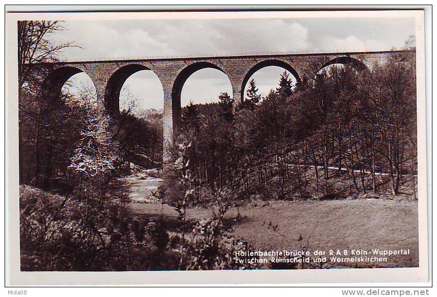 WERMELSKIRCHEN . HOLLENBACHTALBRRÜCKE DER R.A.B. KÖLN WUPPERTAL - Wermelskirchen