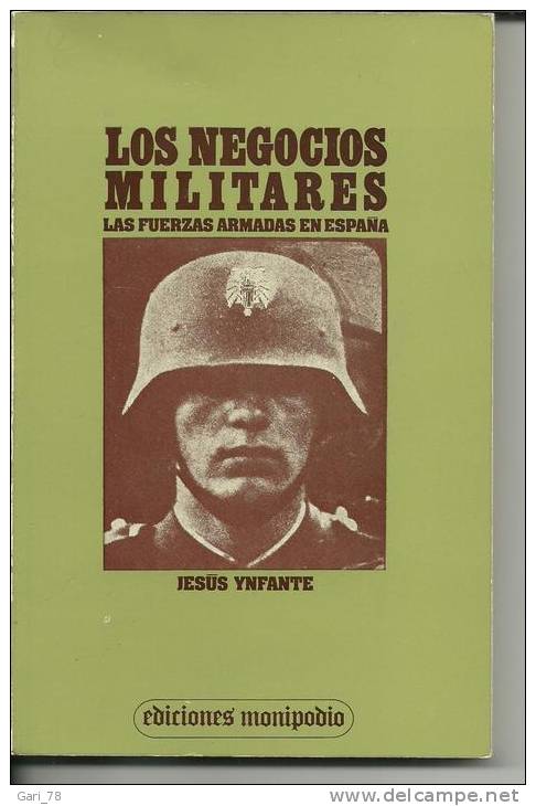 Los Negocios Militares Las Fuerzas Armadas En España Par Jesus YNFANTE - Culture