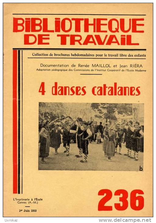 BT N°236 (1953) : 4 Danses Catalanes (Al Baillet, L´Héreu Riéra, Danse Du Foulard, L´entrallassade). Costumes. Freinet. - 6-12 Ans