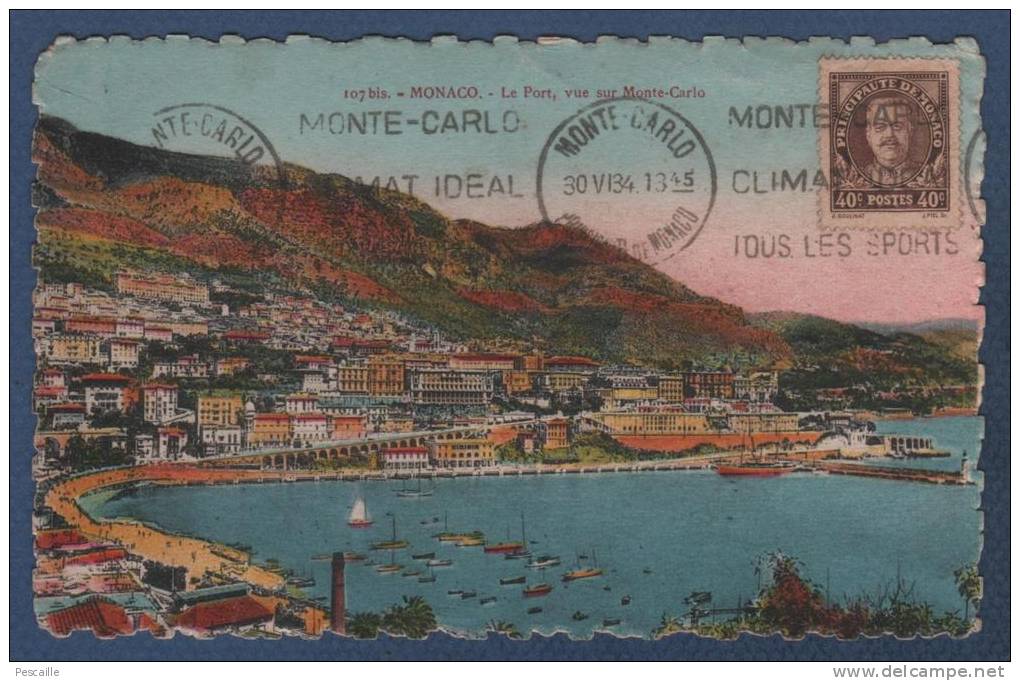 CP COLORISEE MONACO - LE PORT / VUE SUR MONTE-CARLO - EDITION LA CIGOGNE MONACO N° 107 Bis - CIRCULEE EN 1934 TIMBRE 115 - Port