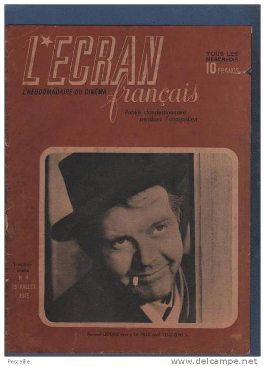 ECRAN FRANCAIS 25 07 1945 - FERNAND LEDOUX - LAURENCE OLIVIER RENEE ASHERSON - GRIMAULT PREVERT - RENE CLAIR - I.D.H.E.C - Zeitschriften