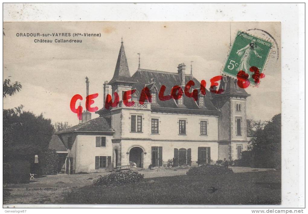 87 - ORADOUR SUR VAYRES - CHATEAU CALLENDREAU - EDITEUR ROULAUD - Oradour Sur Vayres