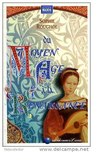 L'univers Du Classique : Du Moyen-Age à La Renaissance Par Sophie Roughol - Musique