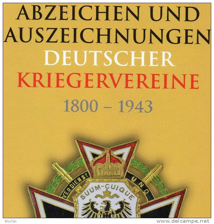 Abzeichen Kriegervereine In Deutschland Katalog 2013 New 50€ Nachschlagwerk Auszeichnungen Bis 1943 Catalogue Of Germany - Originele Uitgaven