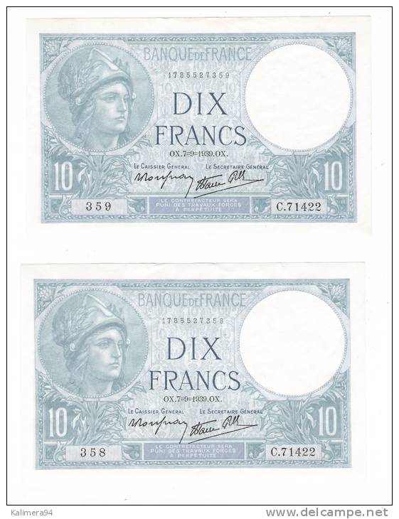 2 Billets ( N° Se Suivant )  DIX FRANCS , Type MINERVE ( Alphabet C.71422 , N° 358 + 359 ) /  Date  :  7-9-1939  ( OX ) - 10 F 1916-1942 ''Minerve''