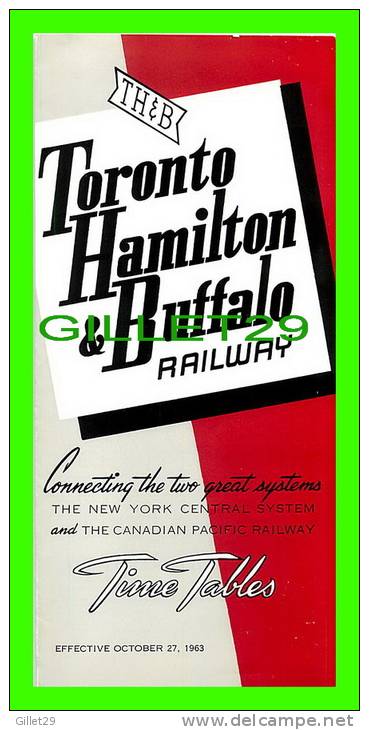 TIMETABLES - SCHEDULES - OCTOBER 27, 1963 - TORONTO, HAMILTON & BUFFALO RAILWAY - NEW YORK CENTRAL SYSTEM & C.P.R. - - Welt