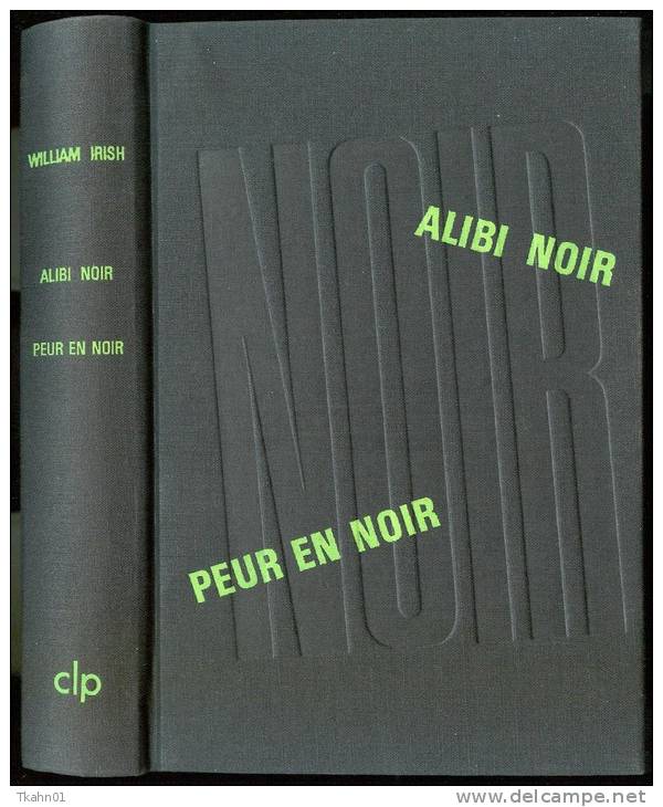 C-L-P N° 42 " ALIBI NOIR / PEUR EN NOIR " WILLIAM-IRISH   CLA POLICIER - Opta - Littérature Policière