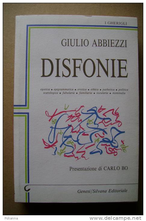 PBQ/17 Giulio Abbiezzi DISFONIE Genesi/Silvana 1992/egotica, Epigrammatica, Erotica, Ethica, Pathetica, Politica - Poetry