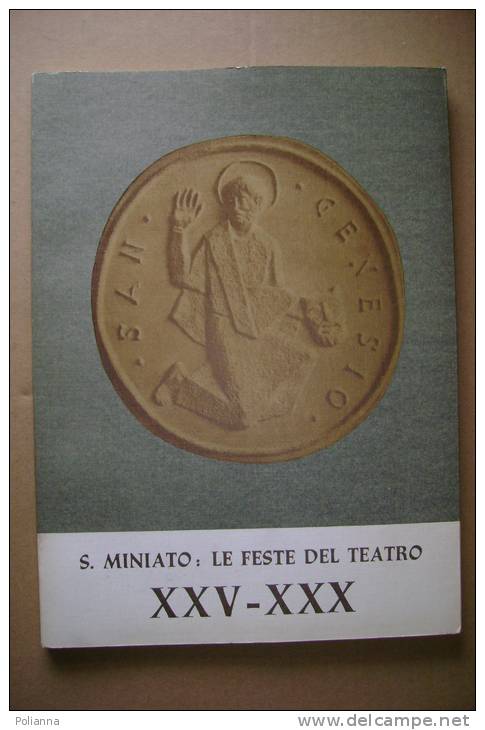 PBQ/54 S.MINIATO :LE FESTE DEL TEATRO XXV-XXX Istituto Del Dramma Popolare 1977 /xilografie Pietro Parigi - Theater