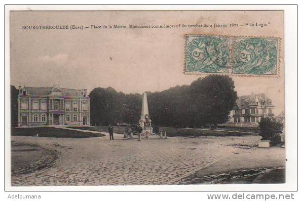 BOURGTHEROULDE  -  PLACE DE LA MAIRIE -  MONUMENT COMMEMORATIF DU COMBAT DU 4 JANVIER 1871 " LE LOGIS" - Bourgtheroulde