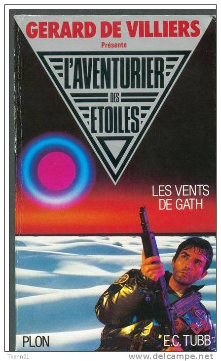 L 'AVENTURIER DES ETOILES N ° 1 " LES VENTS DE GATH " GERARD-DE-VILLIERS-E-C-TUBB DE 1986 - Plon