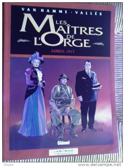 Les Maîtres De L'orge Adrien, 1917 Broché, édition Publicitaire Crédit Mutuel - Van Hamme Et Vallès - Glénat 1998. - Maitres De L'orge, Les