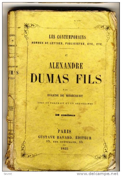 Alexandre DUMAS Fils   - Les Contemporains Par Eugéne De Mirecourt -  Broché.   Ed Gustave Havard. - Biographie