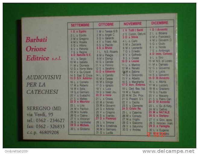 Calendarietto Anno 1991 - Piccolo Cottolengo Don LUIGI ORIONE - SEREGNO,Milano - Barbati O.Editrice - Formato Piccolo : 1991-00