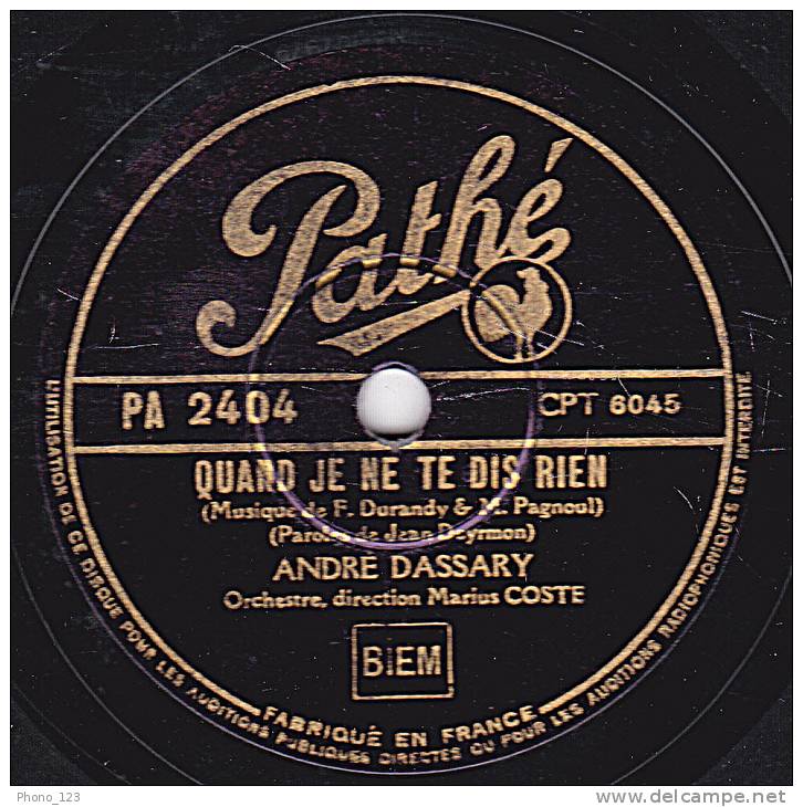 78 Tours - Pathé PA 2404 - ANDRE DASSARY - RIEN QUE VOUS ET MOI - QUAND JE NE TE DIS RIEN - 78 Rpm - Schellackplatten