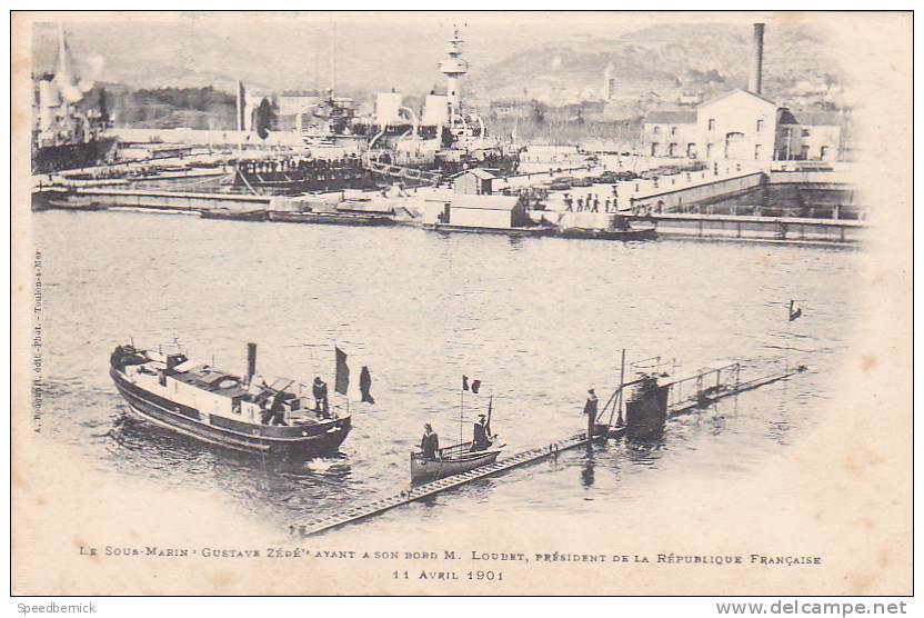 22010 Sous-marin Gustave Zede à Son Bord President Loubet 11 Avril 1901 -Bougault Toulon France - Sottomarini