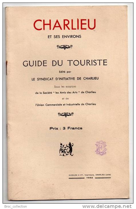 Charlieu Et Ses Environs, Guide Du Touriste, Syndicat D´initiative, Les Amis Des Arts, Union Commerciale, 1932 - Rhône-Alpes