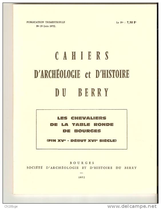 CAHIERS D´ARCHEOLOGIE ET D´HISTOIRE DU BERRY - Cher - Chevaliers De La Table Ronde De Bourges ... - Centre - Val De Loire