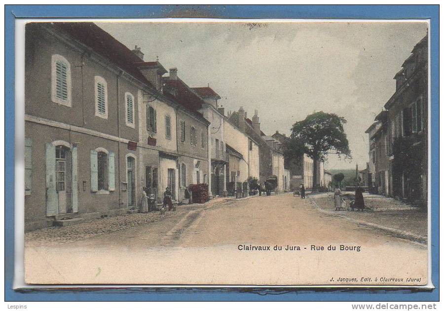 39 - CLAIRVAUX Du JURA -- Rue Du Bourg - Clairvaux Les Lacs