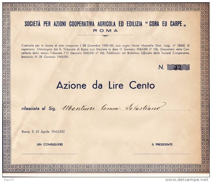 ROMA 1943 / SOCIETA' PE AZIONI COOPERATIVA AGRICOLA ED EDILIZIA "CORA EU CARPE " _ Azione Da Lire 100 - Agriculture