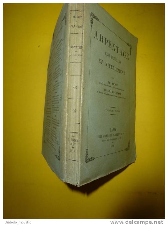 1870    ARPENTAGE  Nivellement, Levé Des Plans...utile Pour Le Géomètre Ou Pour Apprendre éd. Poussart 1919. - 1901-1940