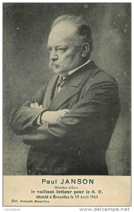 PAUL JANSON MINISTRE D'ETAT LE VAILLANT LUTTEUR POUR LE S.U. DECEDE A BRUXELLES EN 1913 POLITIQUE - Autres & Non Classés