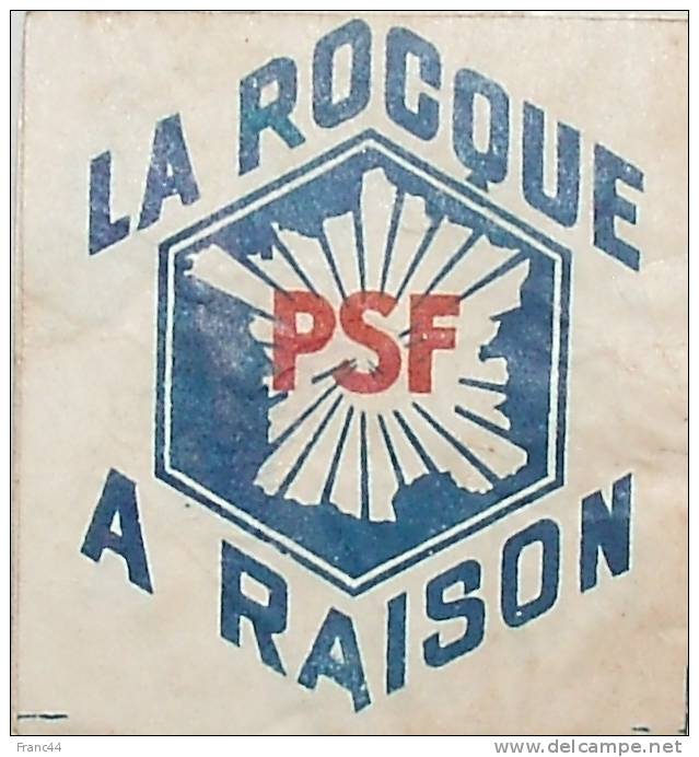 1938 - PSF (Parti Social Français) : La Rocque A Raison - Documents Historiques