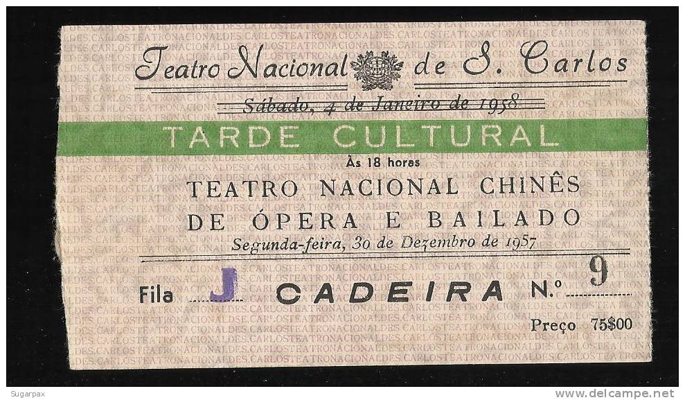 Teatro Nacional De S. Carlos - TEATRO NACIONAL CHINÊS DE OPERA E BAILADO - 30.12.1957 - LISBOA - PORTUGAL - Tickets D'entrée