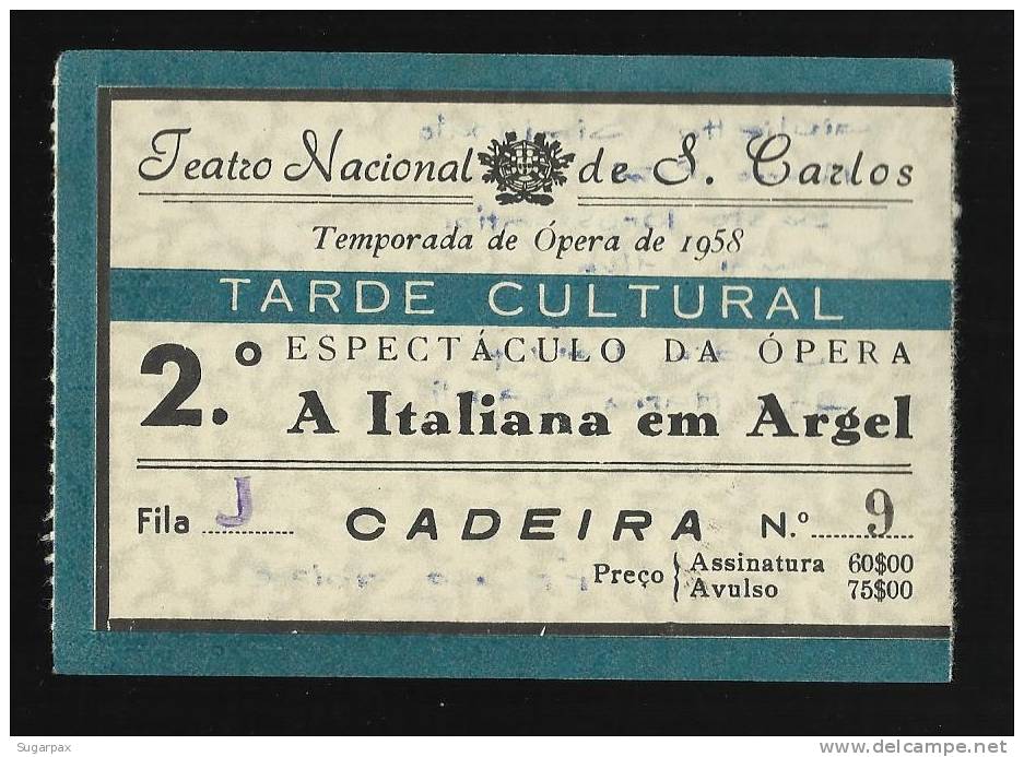 Teatro Nacional De S. Carlos - A ITALIANA Em ARGEL - Temporada De Opera 1958 - LISBOA - PORTUGAL - Tickets - Vouchers