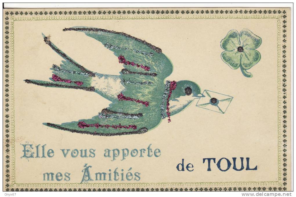 Carte Postale Fantaisie De TOUL (Meurthe Et Moselle) Hirondelle-OISEAU Apporte Mes AMITIES-avec Paillettes-VOIR 2 SCANS - Toul