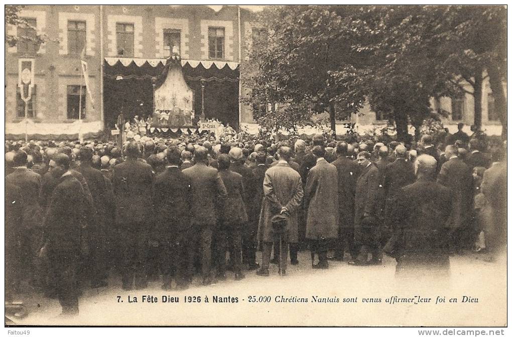 La Fête Dieu 1926 à NANTES  - 25000 Chrétiens Nantais Sont Venus Affirmer Leur Foi En Dieu - Nantes