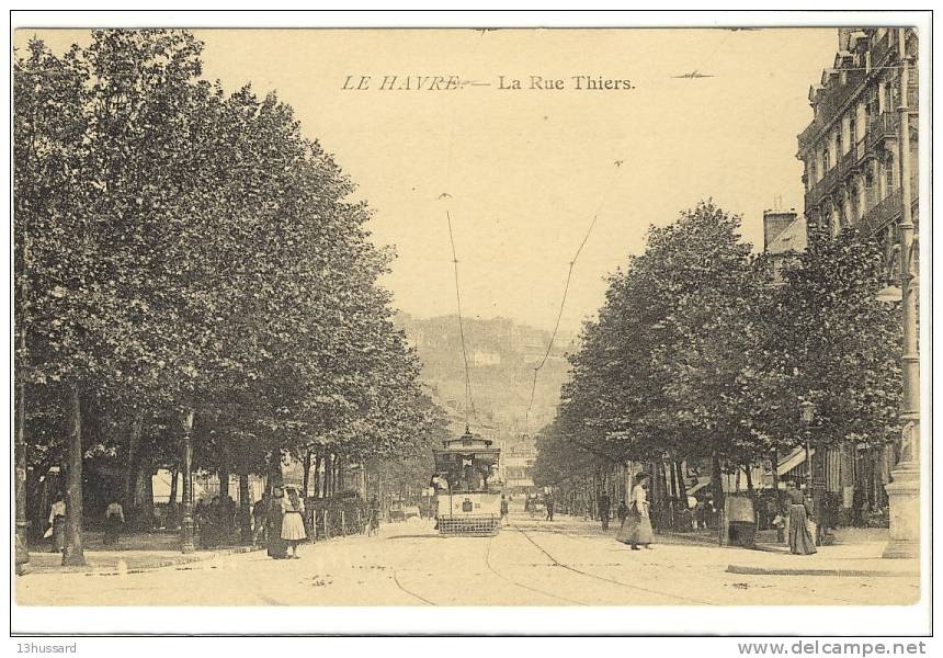 Carte Postale Ancienne Le Havre - La Rue Thiers - Tramway Pp - Unclassified