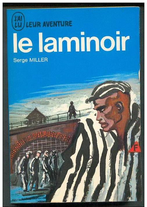 No PAYPAL !! : Serge Miller Le Laminoir , Collection J´AI LU  BLEU Guerre Leur Aventure A 154 En TTBE++ 1969 - Geschichte