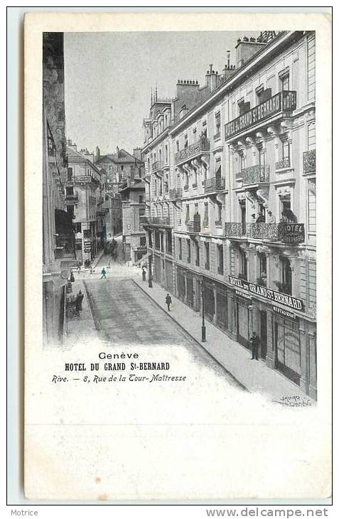 GENEVE  - Hôtel Du Grand Saint Bernard; 8 Rue De La Tour-maîtresse. - Autres & Non Classés