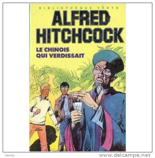 Le Chinois Qui Verdissait °°° Alfred Hitchcock - Bibliotheque Verte