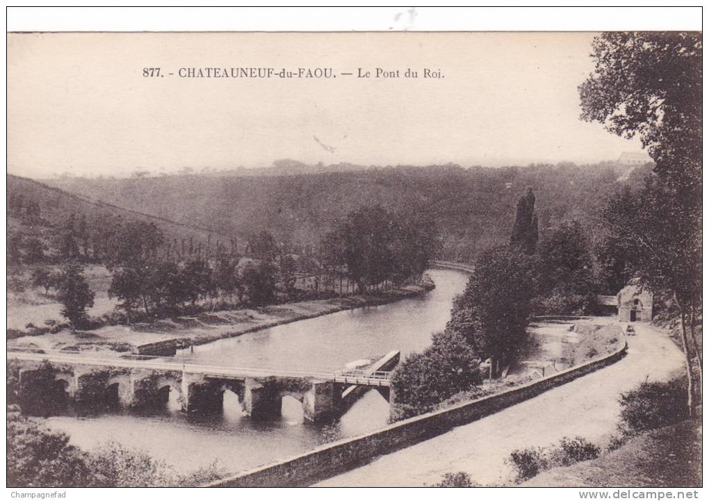 CHÂTEAUNEUF DU FAOU 29, LE PONT DU ROI - Châteauneuf-du-Faou